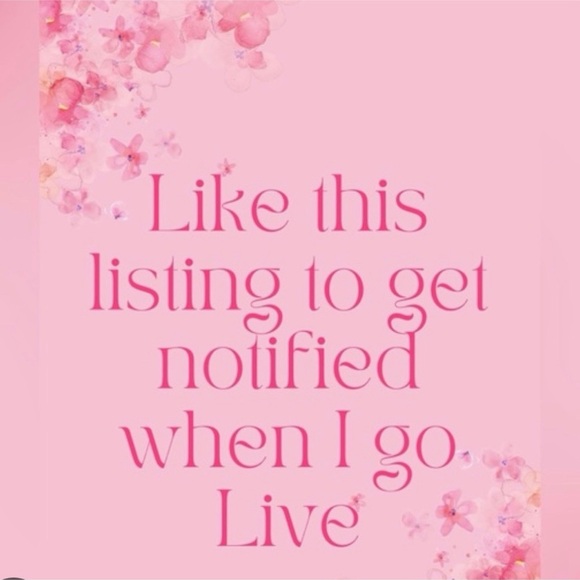 Other - Like and share this listing for when I go live